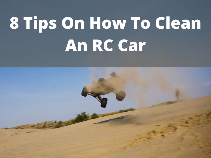 8 Tips On How To Clean An RC Car